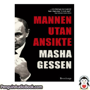 Ljudbok Mannen utan ansikte Masha Gessen Ljudbok nedladdning lyssna podcast bok
