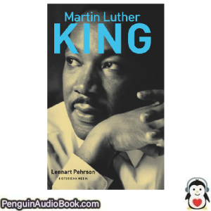 Ljudbok Martin Luther King Lennart Pehrson Ljudbok nedladdning lyssna podcast bok