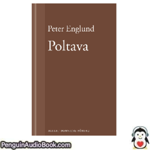 Ljudbok Poltava Peter Englund Ljudbok nedladdning lyssna podcast bok