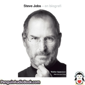 Ljudbok Steve Jobs Walter Isaacson Ljudbok nedladdning lyssna podcast bok