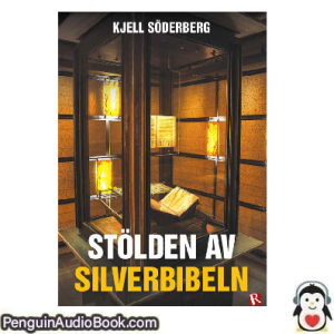 Ljudbok Stölden av Silverbibeln Kjell Söderberg Ljudbok nedladdning lyssna podcast bok