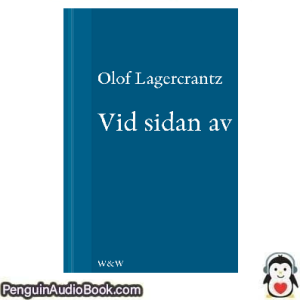 Ljudbok Vid sidan av Olof Lagercrantz Ljudbok nedladdning lyssna podcast bok