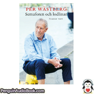 Ljudbok WastbergSemaforen och lodlinan Per Wästberg Ljudbok nedladdning lyssna podcast bok