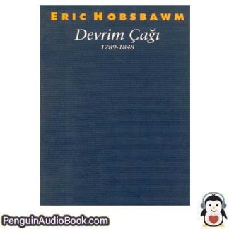 Sesli kitap Devrim Çağı Avrupa 1789-1848 Eric Hobsbawm indir dinle dijital ses dosyası kitap
