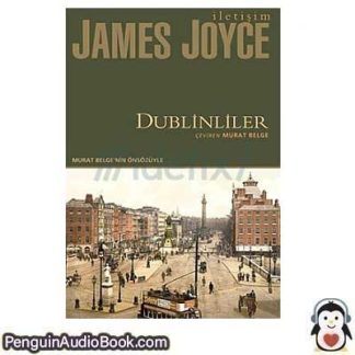 Sesli kitap Dublinliler James Joyce indir dinle dijital ses dosyası kitap