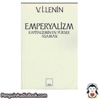 Sesli kitap Emperyalizm, Kapitalizmin En Yüksek Aşaması Vladimir Ilʹich Lenin indir dinle dijital ses dosyası kitap