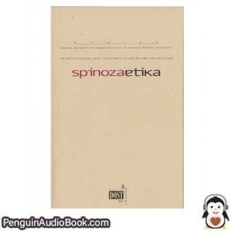 Sesli kitap Etika – Spinoza Benedictus De Spinoza indir dinle dijital ses dosyası kitap