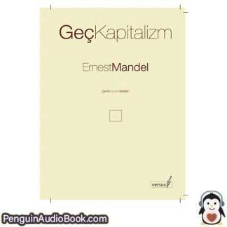 Sesli kitap Geç kapitalizm Ernest Mandel indir dinle dijital ses dosyası kitap