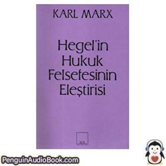 Sesli kitap Hegel'in Hukuk Felsefesinin Eleştirisi Karl Marks indir dinle dijital ses dosyası kitap