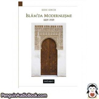 Sesli kitap Islam'da Modernlesme Bedri Gencer indir dinle dijital ses dosyası kitap