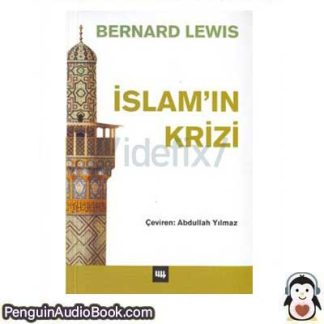 Sesli kitap İslamın Krizi Bernard Lewis indir dinle dijital ses dosyası kitap