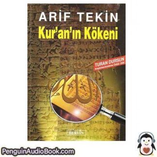 Sesli kitap Kuran'ın Kökeni Arif Tekin indir dinle dijital ses dosyası kitap