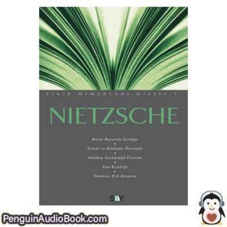 Sesli kitap Nietzsche - Fikir Mimarları -7 Friedrich Nietzsche indir dinle dijital ses dosyası kitap