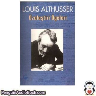 Sesli kitap ÖZELE§TiRi ÖGELERi Louis Althusser indir dinle dijital ses dosyası kitap