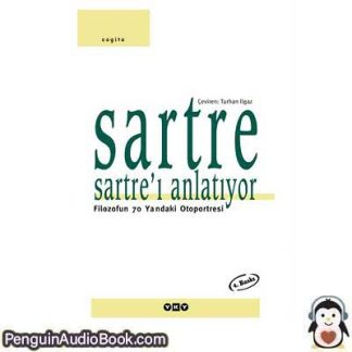 Sesli kitap Sartre Sartre'ı Anlatıyor - Filozofun 70 Yaşındaki Otoportresi Jean-Paul Sartre indir dinle dijital ses dosyası kitap