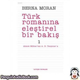 Sesli kitap Türk Romanına Eleştirel Bir Bakış 1 Berna Moran indir dinle dijital ses dosyası kitap