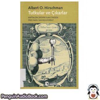 Sesli kitap Tutkular ve Çıkarlar Albert Otto Hirschman indir dinle dijital ses dosyası kitap