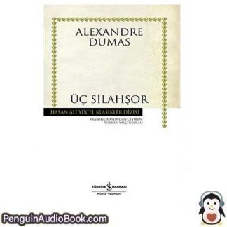Sesli kitap Üç Silahşör Alexandre Dumas indir dinle dijital ses dosyası kitap