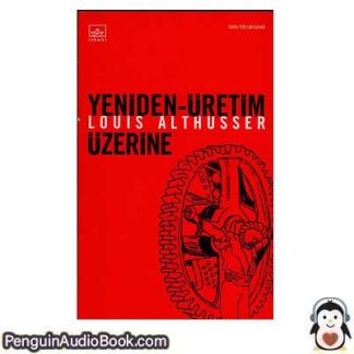 Sesli kitap Yeniden-Üretim Üzerine Louis Althusser indir dinle dijital ses dosyası kitap