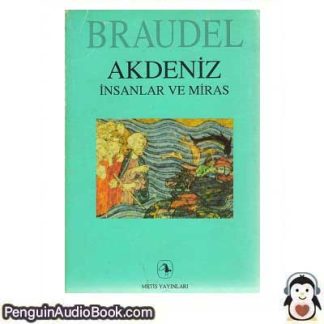 Sesli kitap Akdeniz, İnsanlar ve Miras Fernand Braudel indir dinle dijital ses dosyası kitap