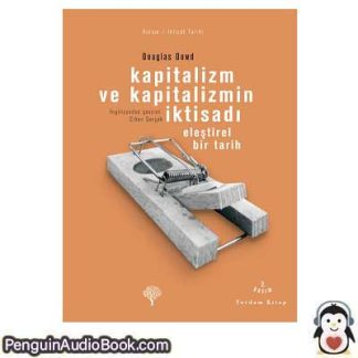 Sesli kitap Kapitalizm ve Kapitalizmin İktisadı Douglas Fitzgerald Dowd indir dinle dijital ses dosyası kitap
