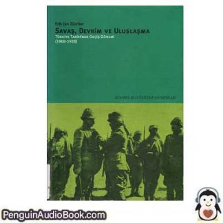 Sesli kitap Savaş, Devrim ve Uluslaşm Erik Jan Zürcher indir dinle dijital ses dosyası kitap