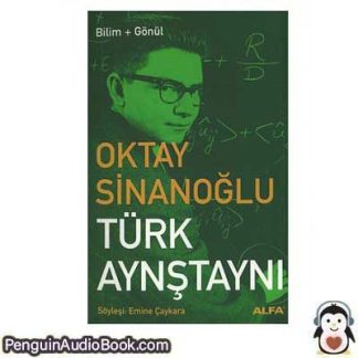 Sesli kitap Türk Einstein’ı Oktay Sinanoğlu Emine Çaykara indir dinle dijital ses dosyası kitap