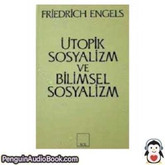 Sesli kitap Ütopik Sosyalizm ve Bilimsel Sosyalizm Friedrich Engels indir dinle dijital ses dosyası kitap