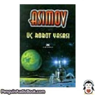 Sesli kitap Üç robot yasası Isaac Asimov indir dinle dijital ses dosyası kitap