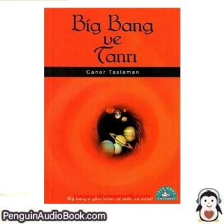 Sesli kitap Big Bang ve Tanrı caner taslaman indir dinle dijital ses dosyası kitap