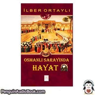 Sesli kitap Osmanlı Sarayı'nda Hayat İlber Ortaylı indir dinle dijital ses dosyası kitap