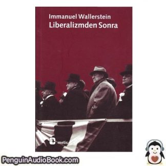 Sesli kitap Liberalizmden Sonra Immanuel Wallerstein indir dinle dijital ses dosyası kitap