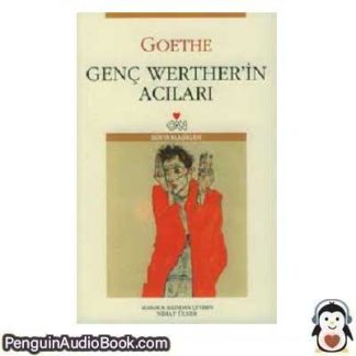 Sesli kitap Genç Werther'in Acıları Johann Wolfgang von Goethe indir dinle dijital ses dosyası kitap