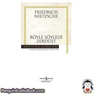 Sesli kitap Böyle Söyledi Zerdüşt Friedrich Wilhelm Nietzsche indir dinle dijital ses dosyası kitap