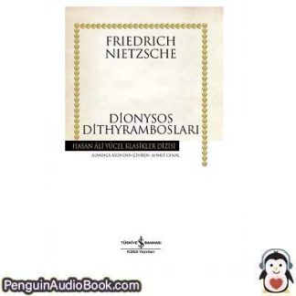 Sesli kitap Dionysos Dithyrambosları Friedrich Wilhelm Nietzsche indir dinle dijital ses dosyası kitap