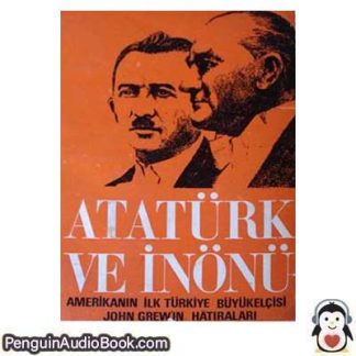Sesli kitap Atatürk ve İnönü John Grew indir dinle dijital ses dosyası kitap