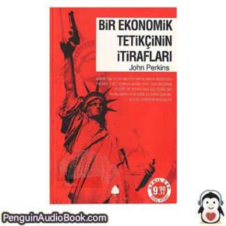 Sesli kitap Bir Ekonomik Tetikçinin İtirafları John Perkins indir dinle dijital ses dosyası kitap