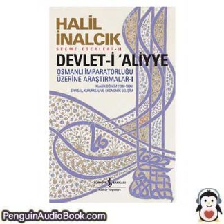 Sesli kitap Devlet-i 'Aliyye Osmanlı İmparatorluğu Üzerine Araştırmalar - I Halil İnalcık indir dinle dijital ses dosyası kitap