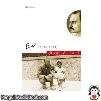 Sesli kitap Ev (1946-1954) Gün Zileli indir dinle dijital ses dosyası kitap