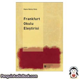 Sesli kitap Frankfurt Okulu Eleştricisi Hans Heinz Holz indir dinle dijital ses dosyası kitap