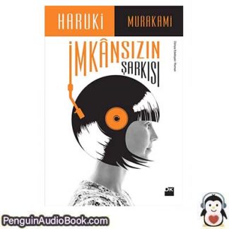 Sesli kitap İmkansızın Şarkısı Haruki Murakami indir dinle dijital ses dosyası kitap