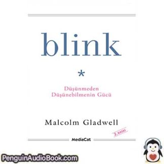 Sesli kitap Blink: Düşünmeden Düşünebilmenin Gücü Malcolm Timothy Gladwell indir dinle dijital ses dosyası kitap