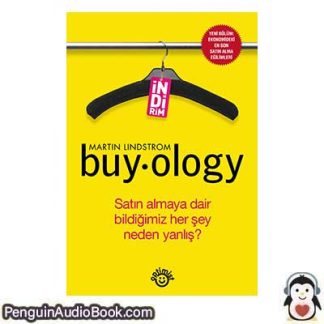 Sesli kitap Buyology Satin Almaya Dair Bildigini Her Sey Neden Yanlis Martin Lindstrom indir dinle dijital ses dosyası kitap