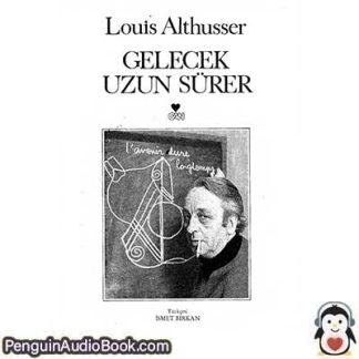 Sesli kitap Gelecek uzun sürer Louis Althusser indir dinle dijital ses dosyası kitap