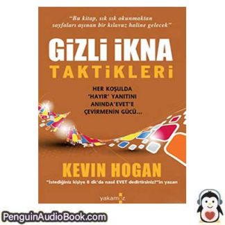 Sesli kitap Gizli İkna Taktikleri Kevin Hogan, James Speakman indir dinle dijital ses dosyası kitap