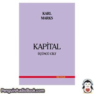 Sesli kitap Kapital : Üçüncü Cilt Karl Marks indir dinle dijital ses dosyası kitap