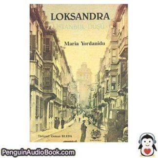 Sesli kitap Loksandra İstanbul Düşü Maria Yordanidu indir dinle dijital ses dosyası kitap