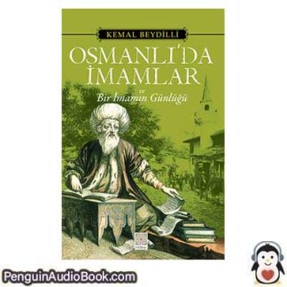 Sesli kitap Osmanlı'da İmamlar ve Bir İmamın Günlüğü Kemal Beydilli indir dinle dijital ses dosyası kitap