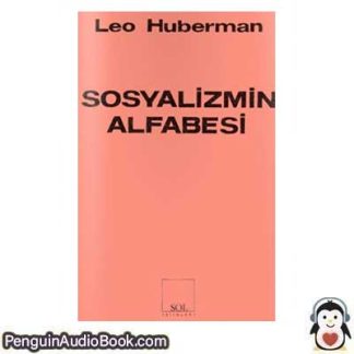 Sesli kitap Sosyalizmin Alfabesi Leo Huberman indir dinle dijital ses dosyası kitap