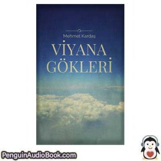 Sesli kitap Viyana Gökleri Mehmet Kardaş indir dinle dijital ses dosyası kitap